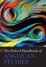 Mark D. (Vice-Principal Chapman, Mark D Chapman, Mark D. Chapman, Chapman Mark D., Sathianathan Clarke, Clarke Sathianathan... - Oxford Handbook of Anglican Studies