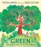 Nicola Davies, Davies Nicola, Emily Sutton, Sutton Emily - Green: The Story of Plant Life on Our Planet