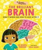 Dr Roopa Farooki, Roopa Farooki, Viola Wang - Dr Roopa''s Body Books: The Brilliant Brain