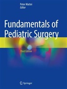 Peter Mattei - Fundamentals of Pediatric Surgery