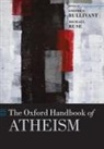 Stephen (Lecturer in Theology and Ethic Bullivant, Stephen Bullivant, Michael Ruse - Oxford Handbook of Atheism