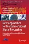 Roumen Kountchev, Rumen Mironov, Kazumi Nakamatsu - New Approaches for Multidimensional Signal Processing