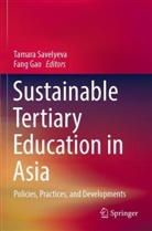 Fang, Gao Fang, Tamara Savelyeva - Sustainable Tertiary Education in Asia