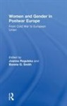 Joanna (Rutgers University Regulska, Joanna Smith Regulska, Joanna Regulska, Regulska Joanna, Bonnie G. Smith, Smith Bonnie G. - Women and Gender in Postwar Europe