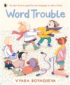 Vyara Boyadjieva, Vyara Boyadjieva - Word Trouble