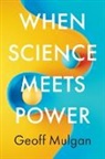 Geoff Mulgan, Geoff (Demos Mulgan - When Science Meets Power