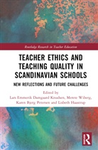 Lars Emmerik Damgaard (Aarhus University Knudsen, Lisbeth Haastrup, Lars Emmerik Damgaard Knudsen, Karen Bjerg Petersen, Merete Wiberg - Teacher Ethics and Teaching Quality in Scandinavian Schools