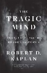Robert D. Kaplan - Tragic Mind