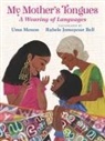 Uma Menon, Rahele Jomepour Bell - My Mother's Tongues