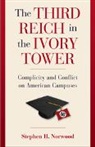 Stephen H. Norwood, Stephen H. (University of Oklahoma) Norwood - Third Reich in the Ivory Tower
