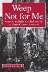 Deborah A. Symonds - Weep Not for Me