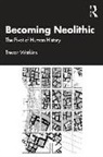 Trevor Watkins, Trevor (University of Edinburgh Watkins, Watkins Trevor - Becoming Neolithic