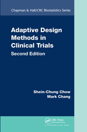 Mark Chang, Chang Mark, Shein-Chung Chow, Shein-Chung (Duke Univ Chow, Shein-Chung Chang Chow - Adaptive Design Methods in Clinical Trials