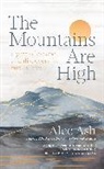 Alec Ash - Mountains Are High