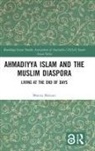 Marzia Balzani, Marzia (New York University Balzani, Balzani Marzia - Ahmadiyya Islam and the Muslim Diaspora