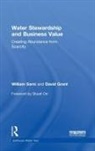 David Grant, William Sarni, William (Water Foundry Sarni, Sarni William - Water Stewardship and Business Value