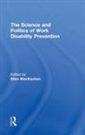 Ellen MacEachen, Ellen MacEachen - Science and Politics of Work Disability Prevention