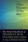 Colleen (Professor of Music Education Conway, Colleen Conway, Kristen Pellegrino, Ann Marie Stanley, Chad West - Oxford Handbook of Preservice Music Teacher Education in the United