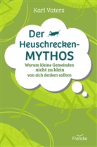 Karl Vaters - Der Heuschrecken-Mythos