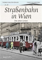 Thomas Walter Köhler, Christian Mertens - Straßenbahn in Wien