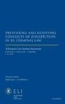 Katalin Robinson European Law Institute Ligeti, European Law Institute, Katalin Ligeti, Ligeti Katalin, Gavin Robinson, Robinson Gavin - Preventing and Resolving Conflicts of Jurisdiction in Eu Criminal Law