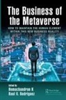 Hemachandran (Woxsen University K, Hemachandran Rodriguez K, Hemachandran K, Raul V. Rodriguez - Business of the Metaverse