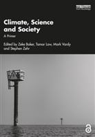 Zeke Law Baker, Zeke Baker, Tamar Law, Mark Vardy, Stephen Zehr - Climate, Science and Society