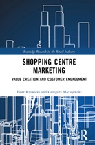 Piotr Krowicki, Piotr Maciejewski Krowicki, Grzegorz Maciejewski - Shopping Centre Marketing