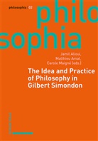 Jamil Alioui, Matthieu Amat, Carole Maigné - The Idea and Practice of Philosophy in Gilbert Simondon