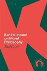 Paul Guyer, Paul (Nelson Professor of Humanities and Ph Guyer - Kant''s Impact on Moral Philosophy