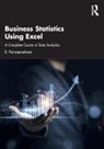R. Panneerselvam, Panneerselvam R. - Business Statistics Using Excel