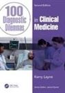 Kerry Layne, Kerry (Guy''s &amp; St Thomas'' Nhs Foundation Layne, Kerry (Specialist Registrar in Clinical Pha Layne, Layne Kerry - 100 Diagnostic Dilemmas in Clinical Medicine