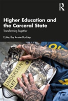 Annie (San Diego State University) Buckley, Annie Buckley - Higher Education and the Carceral State
