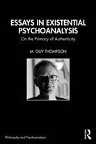 M. Guy Thompson - Essays in Existential Psychoanalysis