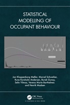 Rune Korsholm Andersen, Verena Marie Barthelmes, Burak Gunay, Henrik Madsen, Jan Kloppenborg (Technical University of De Mller, Jan Kloppenborg Møller... - Statistical Modelling of Occupant Behaviour