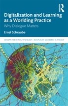 Ernst Schraube, Ernst (Roskilde University Schraube, Schraube Ernst - Digitalization and Learning As a Worlding Practice
