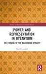Neil Churchill, Churchill Neil - Power and Representation in Byzantium
