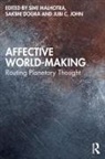 Simi (Jamia Millia Islamia Malhotra, Sakshi Dogra, Jubi C. John, Simi Malhotra - Affective World-Making