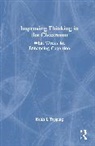 Keith J. Topping, Keith J. (University of Dundee Topping, Topping Keith J. - Improving Thinking in the Classroom