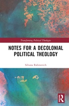 Silvana Rabinovich - Notes for a Decolonial Political Theology