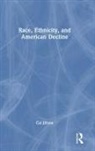 Cal Jillson, Cal (Southern Methodist University Jillson, Cal (Southern Methodist University Southe Jillson, Jillson Cal - Race, Ethnicity, and American Decline