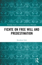Kienhow Goh, Kienhow (National University of Singapore) Goh - Fichte on Free Will and Predestination