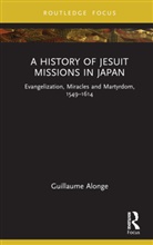 Guillaume Alonge - History of Jesuit Missions in Japan