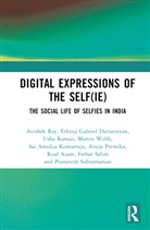 Riad Azam, Ethiraj Gabriel Dattatreyan, Neha Gupta, Sai Amulya Komarraju, Anuja Premika, Usha Raman... - Digital Expressions of the Self(ie)