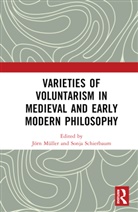 Sonja (University of Wurzburg Schierbaum, Jörn Müller, Sonja Schierbaum, Schierbaum Sonja - Varieties of Voluntarism in Medieval and Early Modern Philosophy