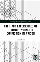 Emma Burtt, Emma (Emma Burtt Is a Lecturer At the Unive Burtt - Lived Experiences of Claiming Wrongful Conviction in Prison