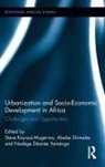 Steve Shimeles Kayizzi-Mugerwa, Steve Kayizzi-Mugerwa, Kayizzi-Mugerwa Steve, Abebe Shimeles, Shimeles Abebe, Nadège Désirée Yaméogo - Urbanization and Socio-Economic Development in Africa