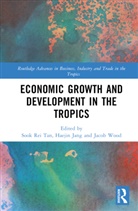 Sook Rei Jang Tan, Haejin Jang, Sook Rei Tan, Jacob Wood - Economic Growth and Development in the Tropics
