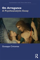 Giuseppe Civitarese, Civitarese Giuseppe - On Arrogance