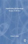 William M. Kelso, William (Former Director of Archaeology M. Kelso - Jamestown Archaeology